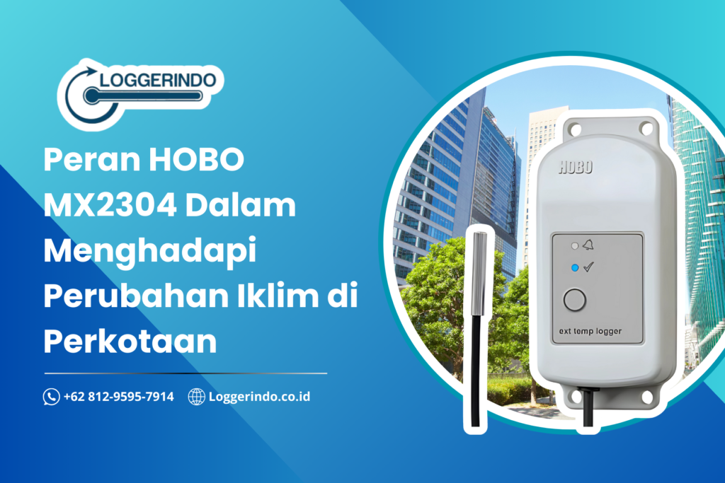 Peran HOBO MX2304 Dalam Menghadapi Perubahan Iklim di Perkotaan