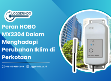 Peran HOBO MX2304 Dalam Menghadapi Perubahan Iklim di Perkotaan