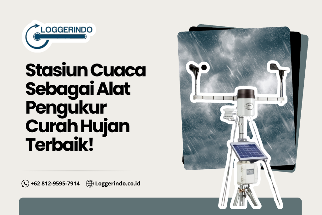 Stasiun Cuaca Sebagai Alat Pengukur Curah Hujan Terbaik!