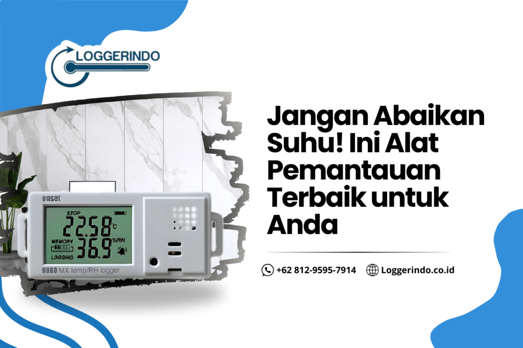 Alat Monitoring Suhu Ruangan Terbaik untuk Menjaga Stabilitas Suhu