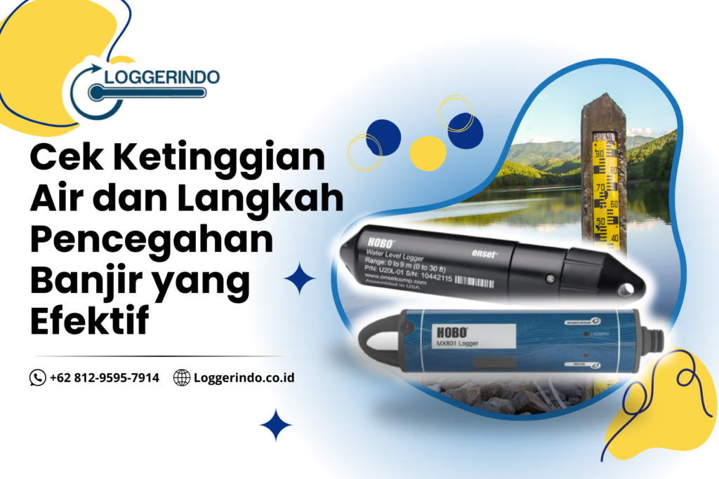 Cek Ketinggian Air dan Langkah Pencegahan Banjir yang Efektif