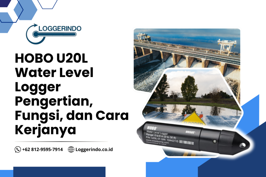 HOBO U20L Water Level Logger Pengertian, Fungsi, dan Cara Kerjanya