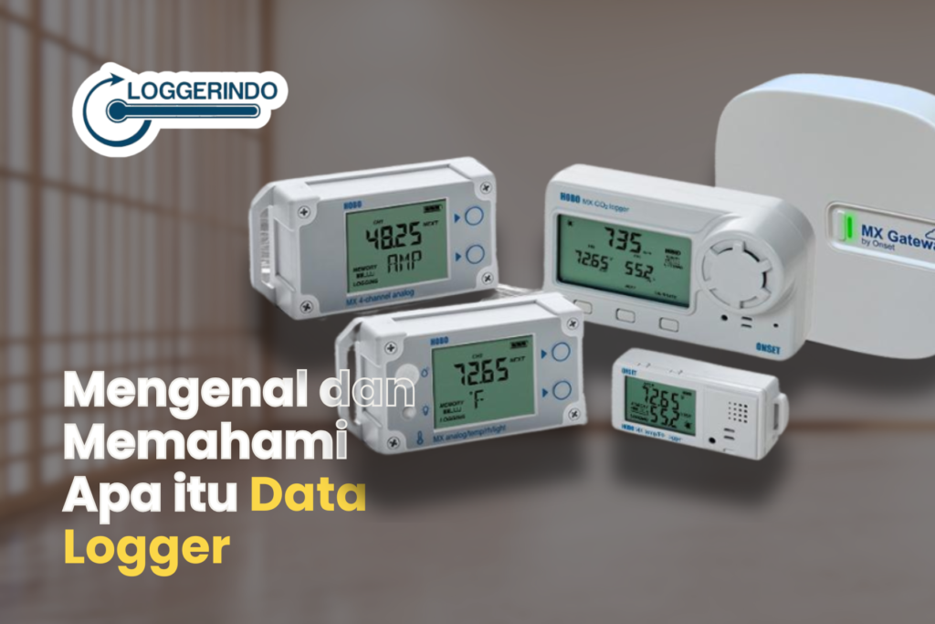 Mengenal dan Memahami Apa itu Data Logger
