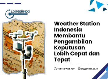 Weather Station Indonesia Membantu Pengambilan Keputusan Lebih Cepat dan Tepat
