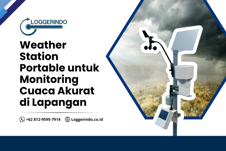 Weather Station Portable untuk Monitoring Cuaca Akurat di Lapangan