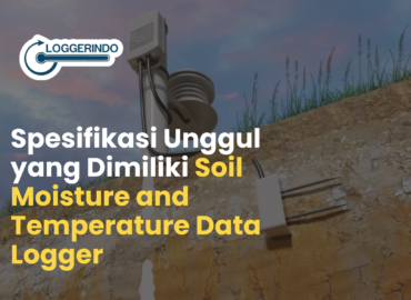 Spesifikasi Teknis dan Fitur Utama yang di Miliki Soil Moisture Logger