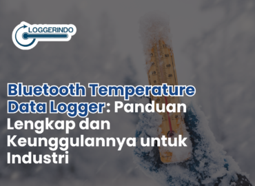 Bluetooth Temperature Data Logger Panduan Lengkap dan Keunggulannya untuk Industri