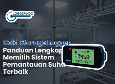 Cold Storage Logger Panduan Lengkap Memilih Sistem Pemantauan Suhu Terbaik