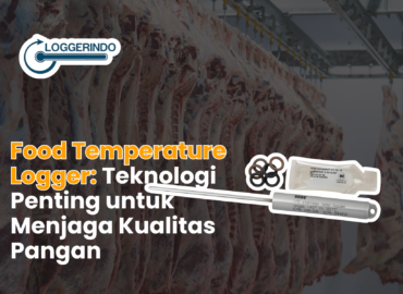 Food Temperature Logger Teknologi Penting untuk Menjaga Kualitas Pangan