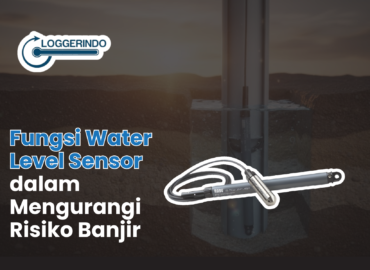 Fungsi Water Level Sensor dalam Mengurangi Risiko Banjir