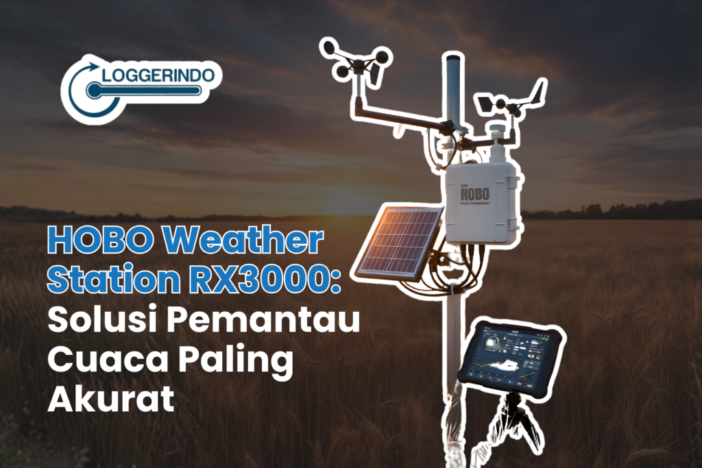HOBO Weather Station RX3000 Solusi Pemantau Cuaca Paling Akurat