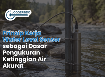 Prinsip Kerja Water Level Sensor sebagai Dasar Pengukuran Ketinggian Air Akurat