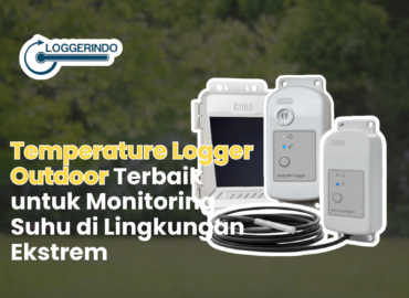 Temperature Logger Outdoor Terbaik untuk Monitoring Suhu di Lingkungan Ekstrem